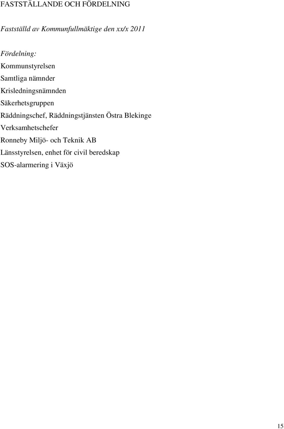Säkerhetsgruppen Räddningschef, Räddningstjänsten Östra Blekinge