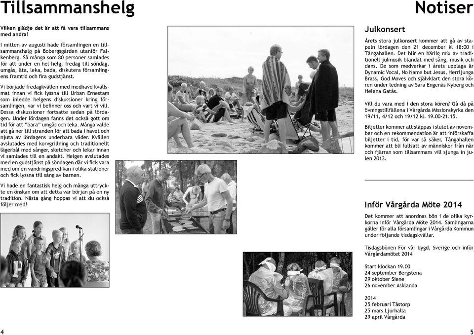 Vi började fredagkvällen med medhavd kvällsmat innan vi fick lyssna till Urban Ernestam som inledde helgens diskussioner kring församlingen, var vi befinner oss och vart vi vill.