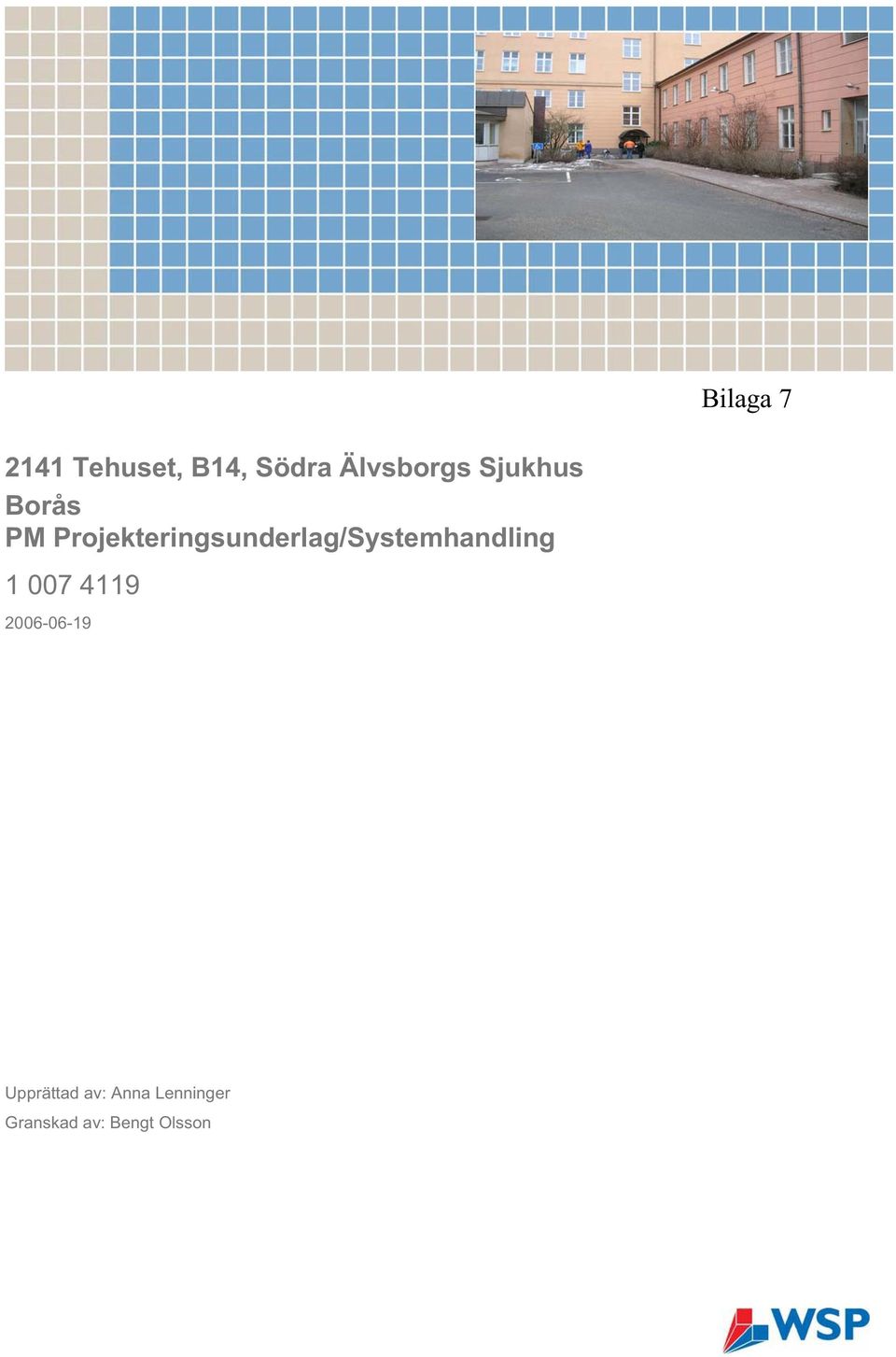 Projekteringsunderlag/Systemhandling 1 007