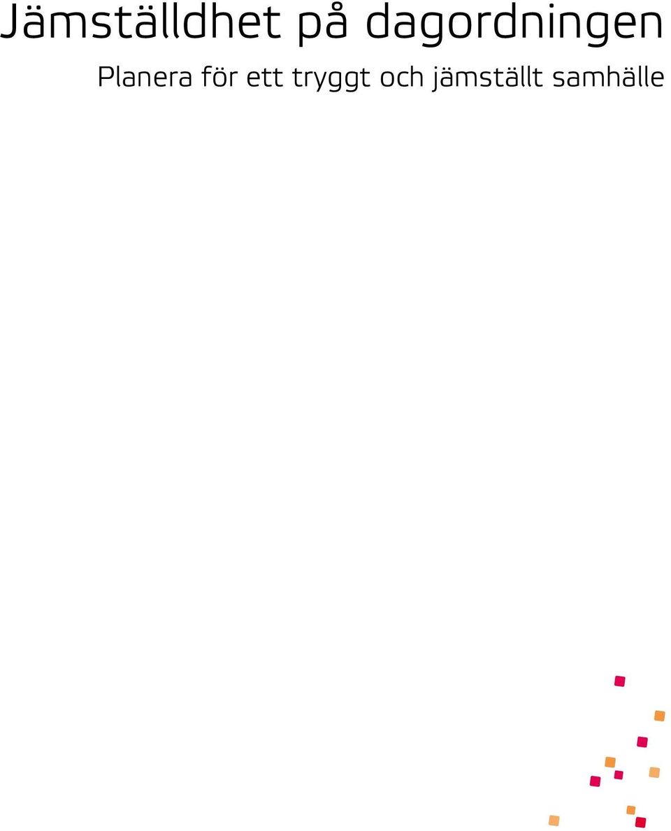 Planera för ett