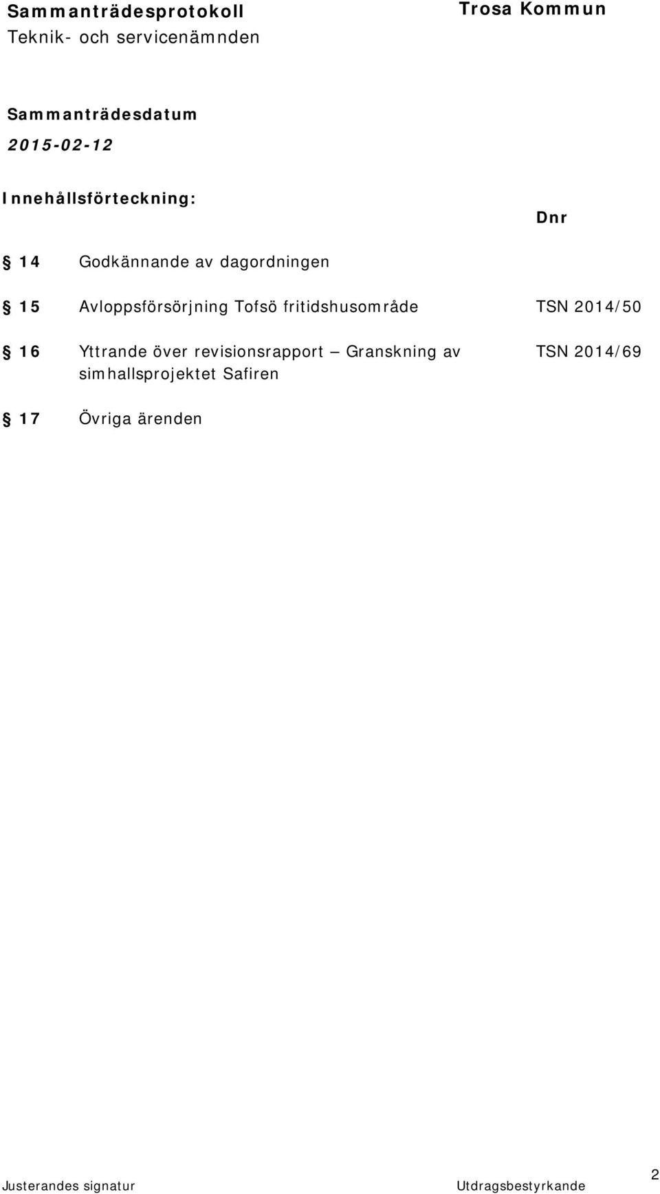 fritidshusområde TSN 2014/50 16 Yttrande över