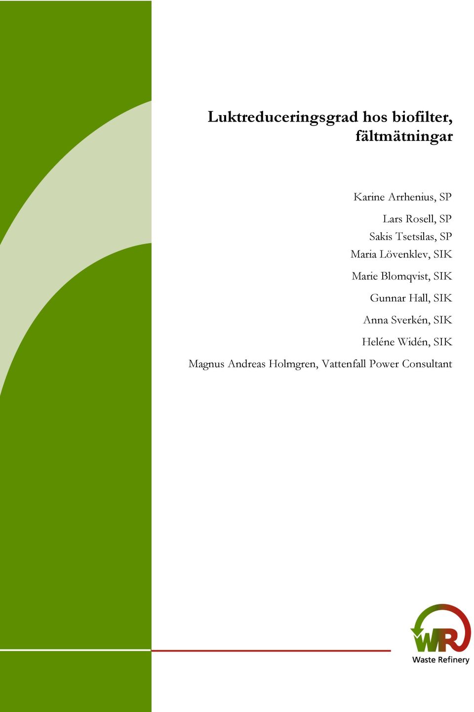 Lövenklev, SIK Marie Blomqvist, SIK Gunnar Hall, SIK Anna