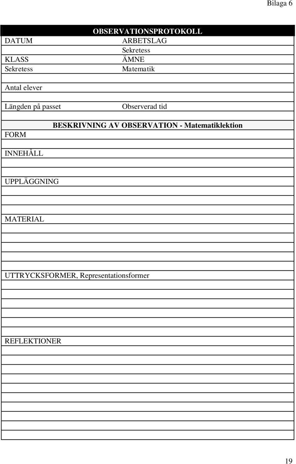 tid FORM BESKRIVNING AV OBSERVATION - Matematiklektion INNEHÅLL