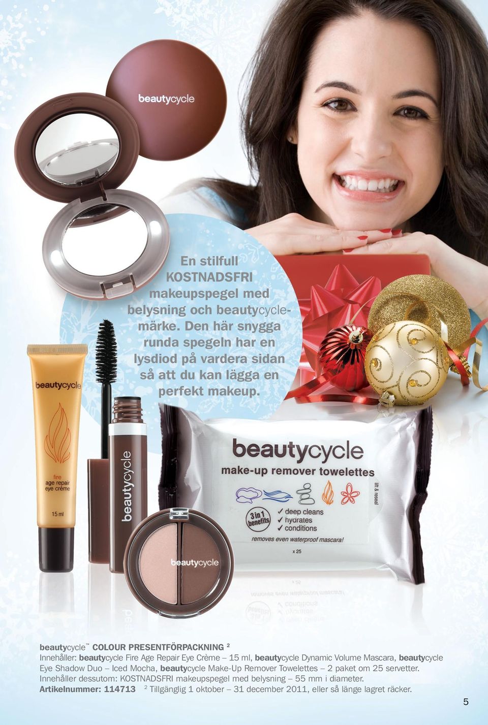 beautycycle COLOUR PRESENTFÖRPACKNING Innehåller: beautycycle Fire Age Repair Eye Crème 15 ml, beautycycle Dynamic Volume Mascara, beautycycle