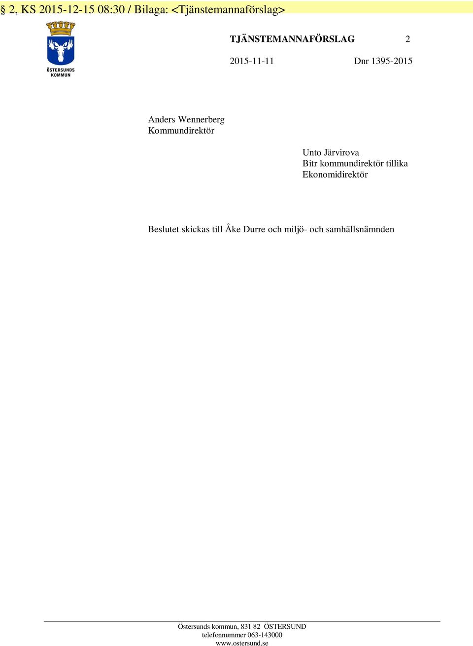 Wennerberg Kommundirektör Unto Järvirova Bitr kommundirektör