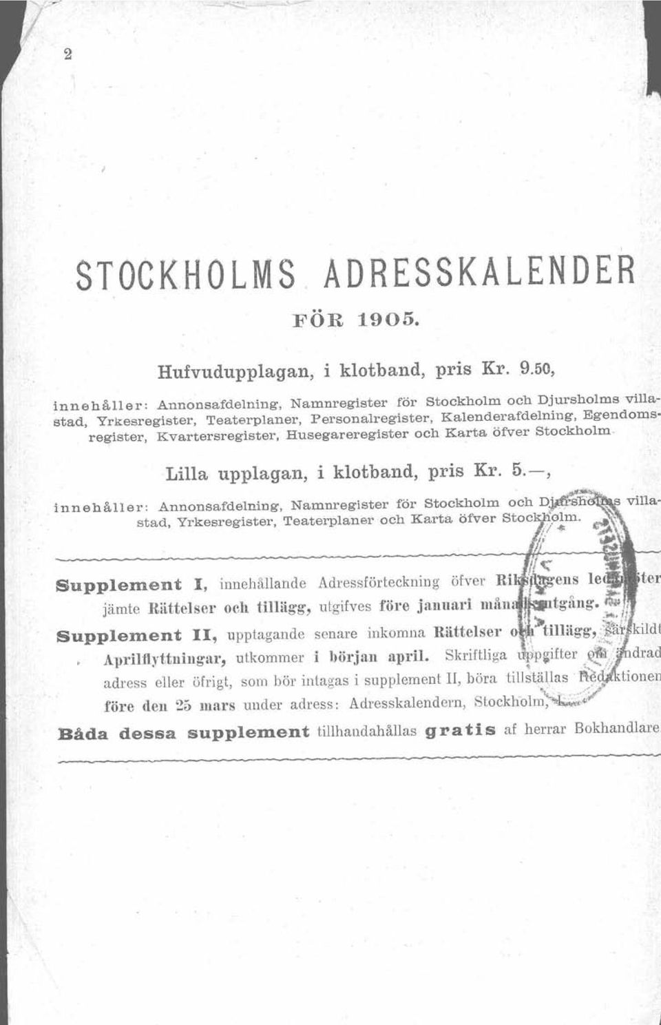 Husegareregister och Karta öfver Stockholm. Lilla upplagan, i klotband, pris Kr. 5.-, innehåller: Annonsafdelning, Namnregister för Stockholm och D'.