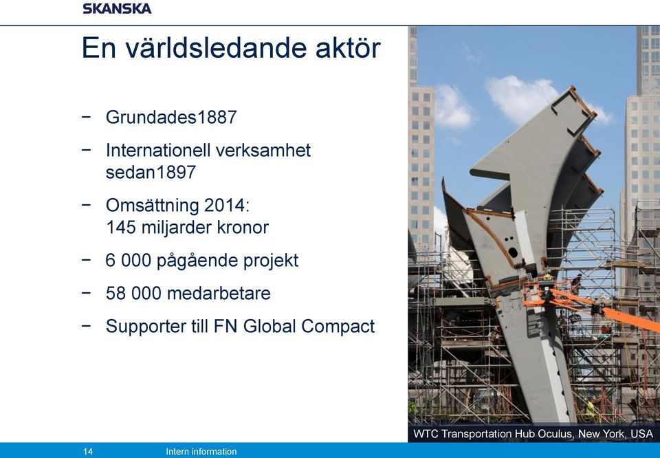 projekt 58 000 medarbetare Supporter till FN Global Compact 14