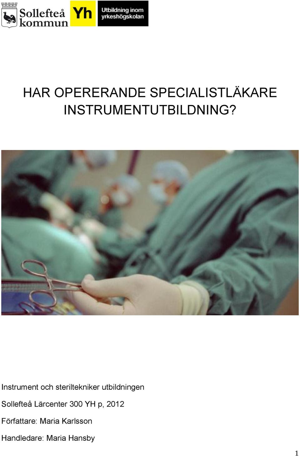 Instrument och steriltekniker utbildningen