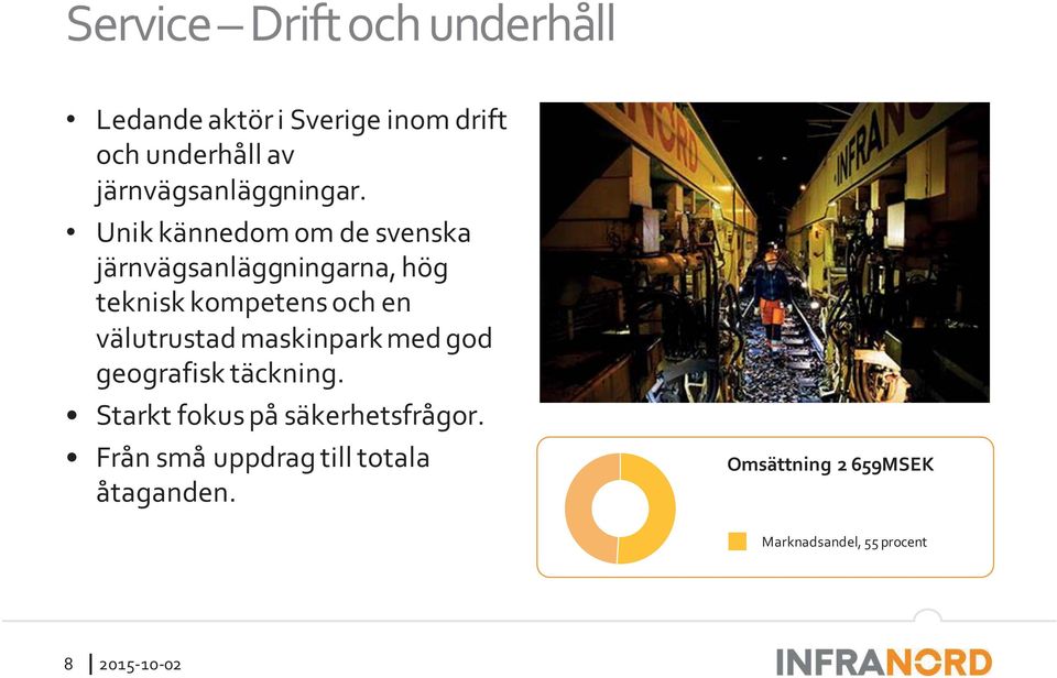 Unik kännedom om de svenska järnvägsanläggningarna, hög teknisk kompetens och en