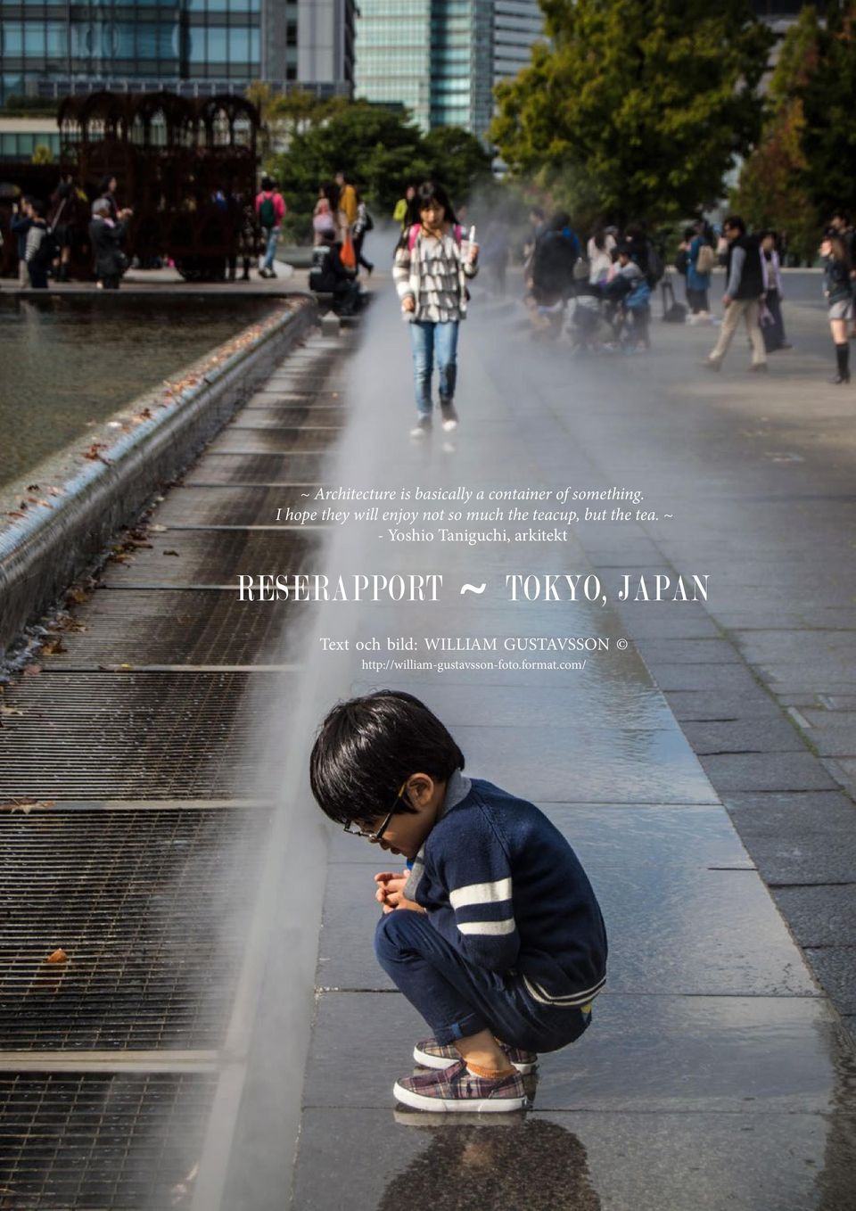 ~ - Yoshio Taniguchi, arkitekt RESERAPPORT ~ TOKYO, JAPAN