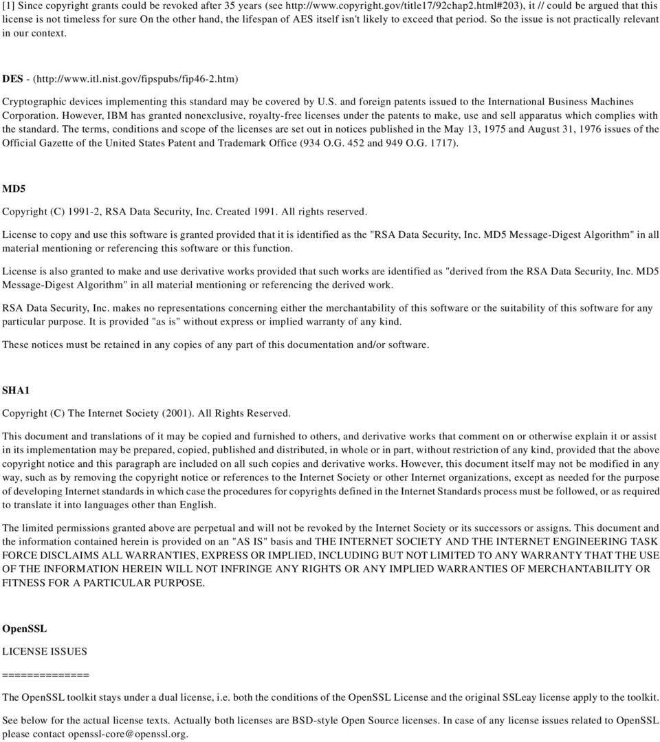 So the issue is not practically relevant in our context. DES - (http://www.itl.nist.gov/fipspubs/fip46-2.htm) Cryptographic devices implementing this standard may be covered by U.S. and foreign patents issued to the International Business Machines Corporation.