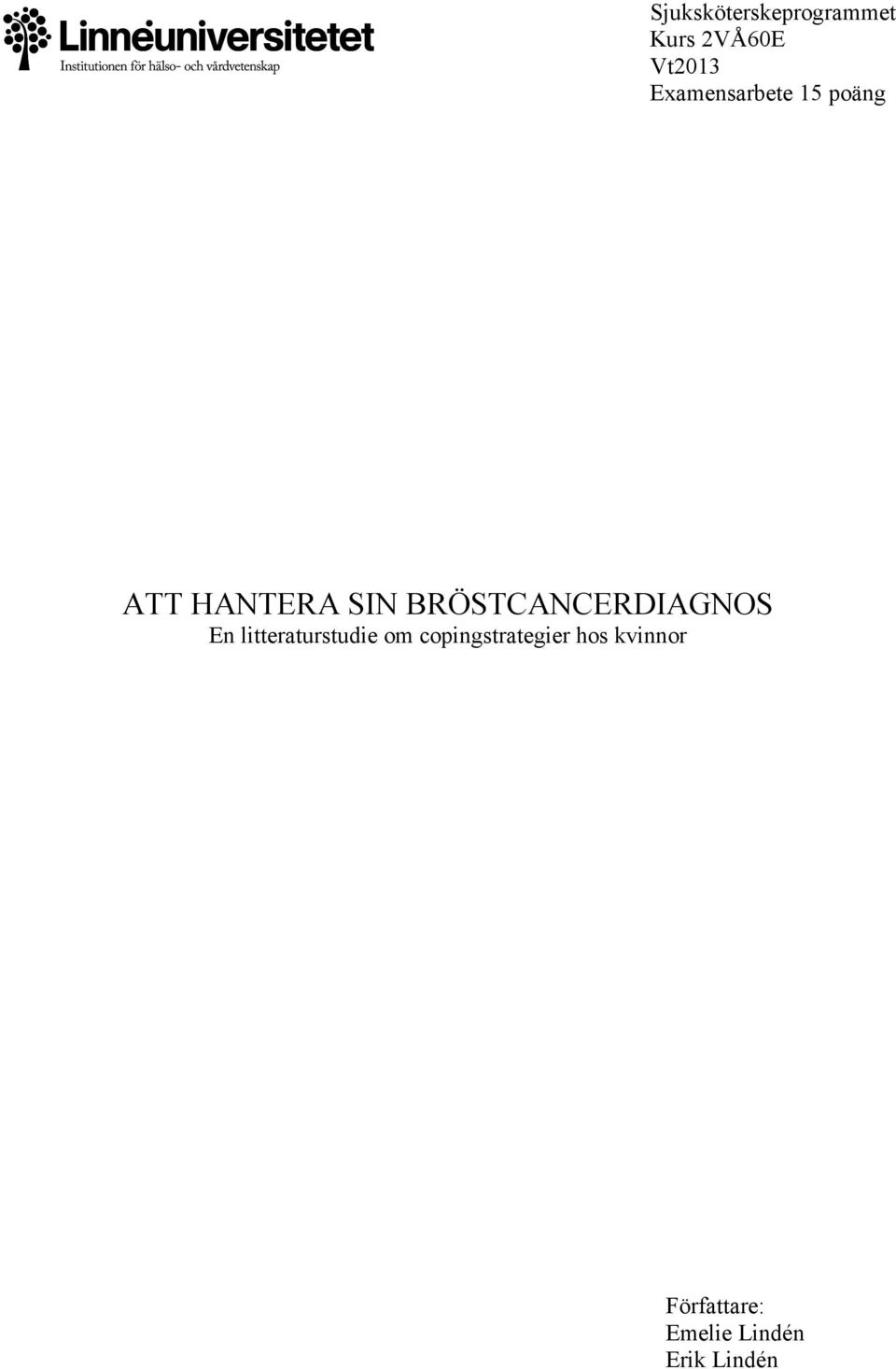 BRÖSTCANCERDIAGNOS En litteraturstudie om
