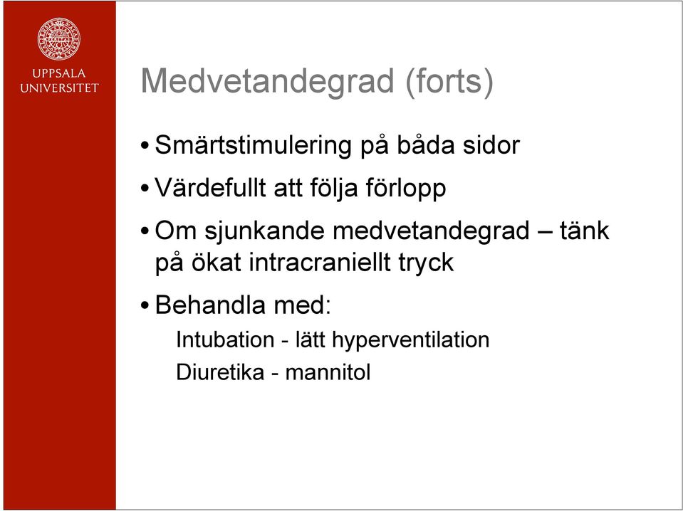 medvetandegrad tänk på ökat intracraniellt tryck