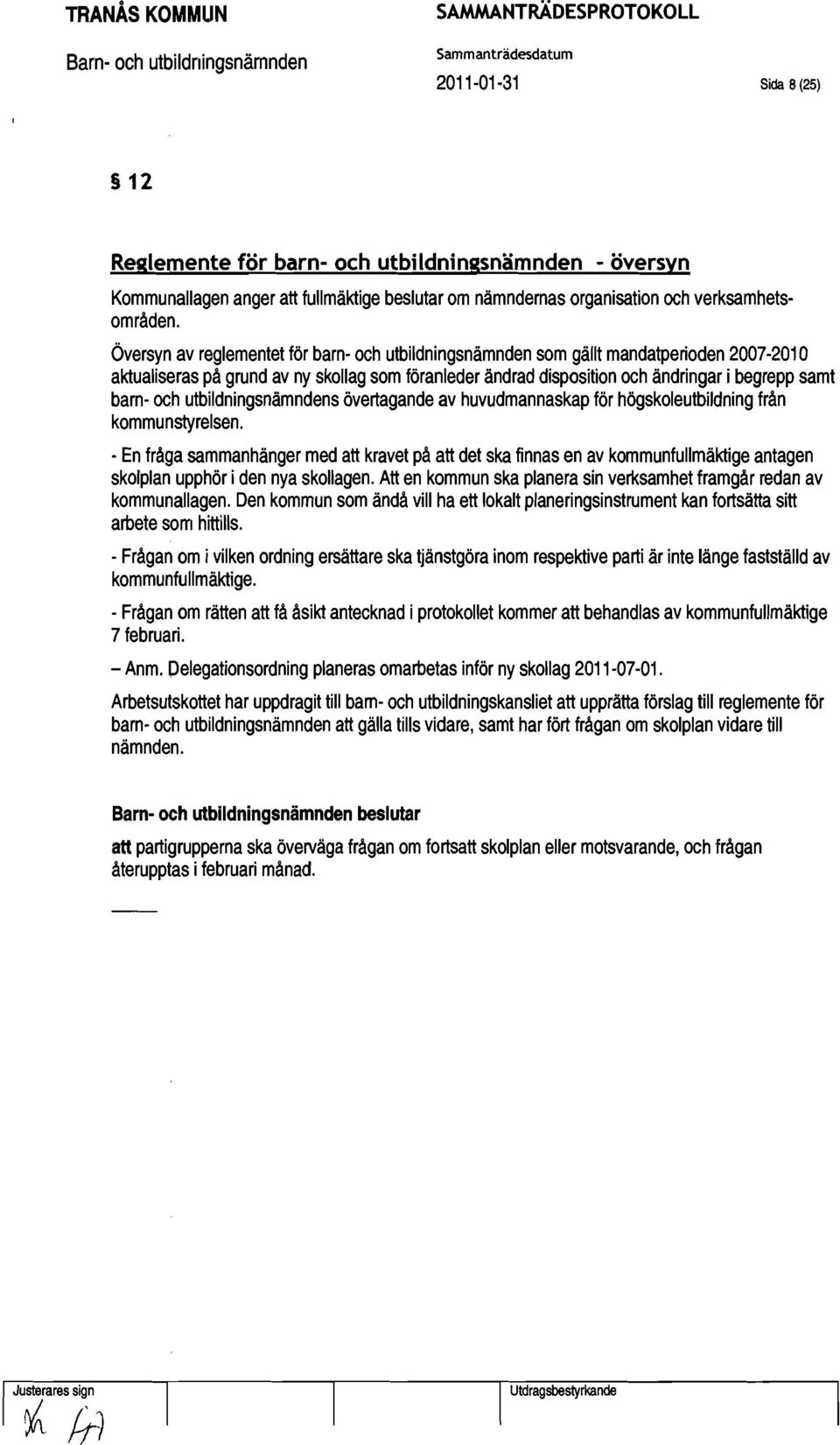 h utbildningsnämndens övertagande av huvudmannaskap för högskoleutbildning från kommunstyrelsen.