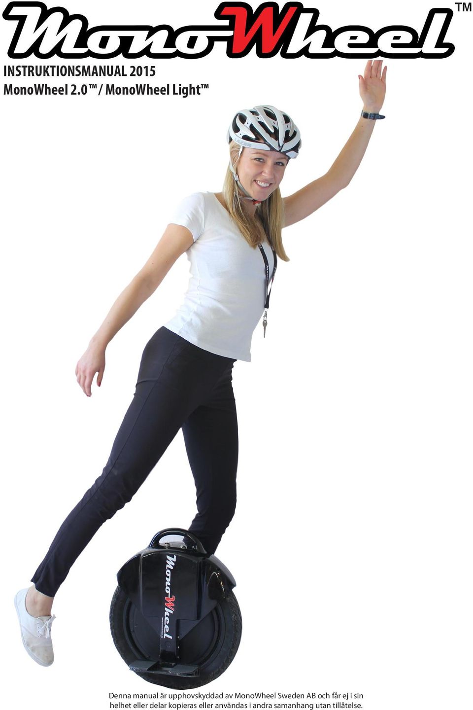av MonoWheel Sweden AB och får ej i sin helhet