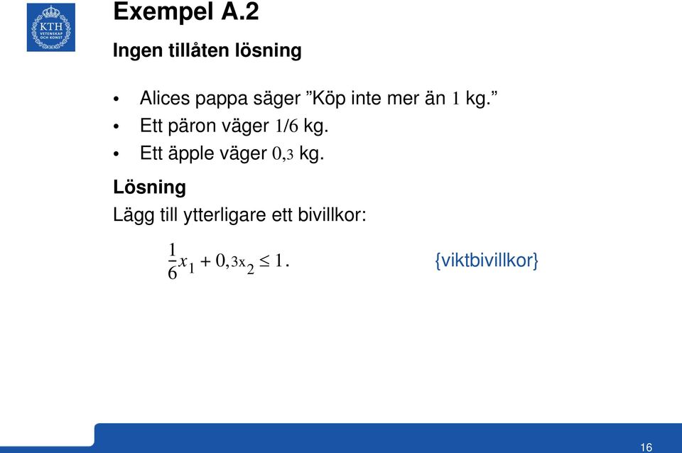 mer än 1 kg. Ett päron väger 1/6 kg.