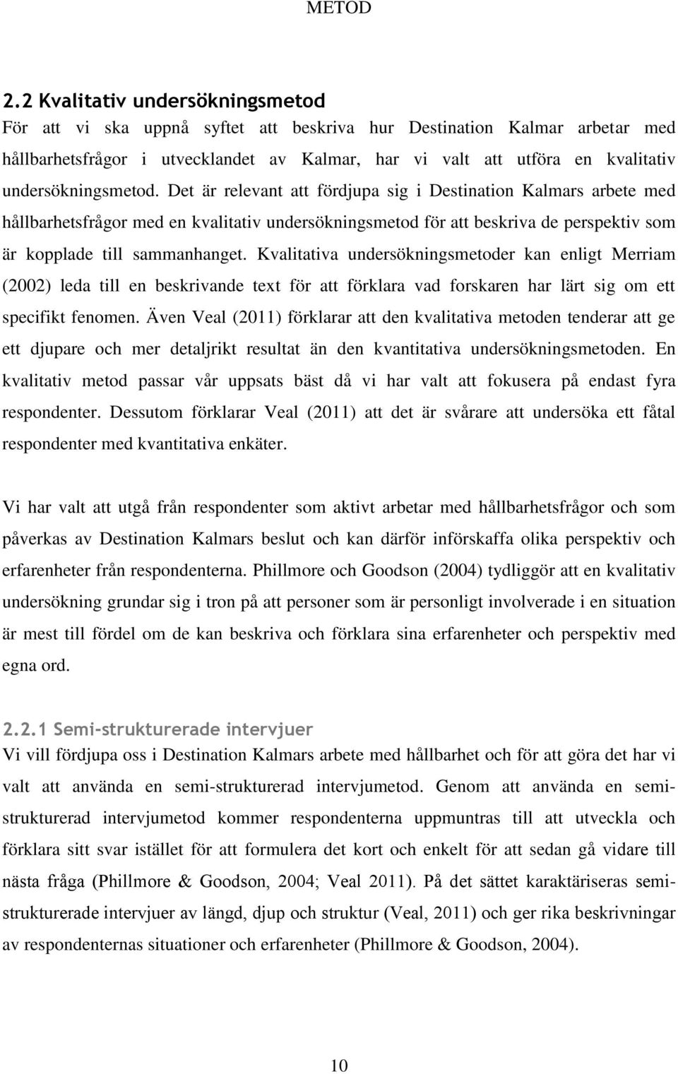 undersökningsmetod.