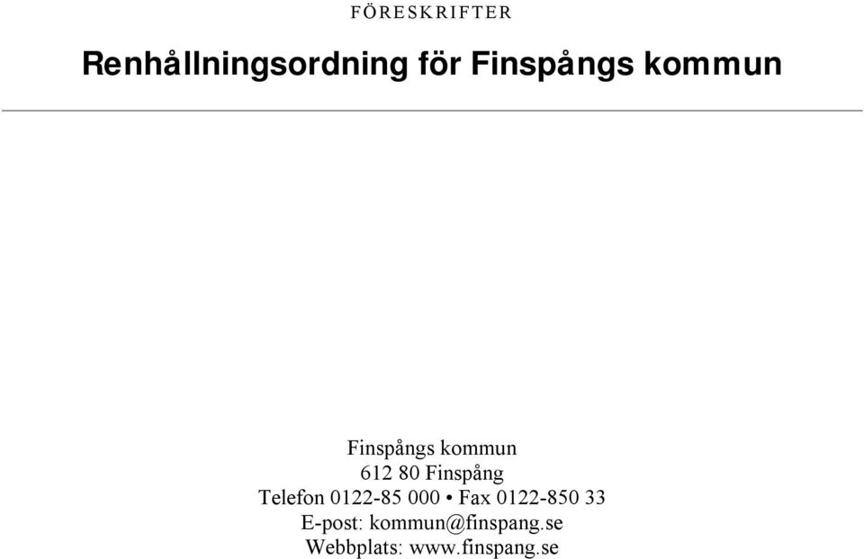 Fnspång Telefon 0122-85 000 Fax 0122-850 33