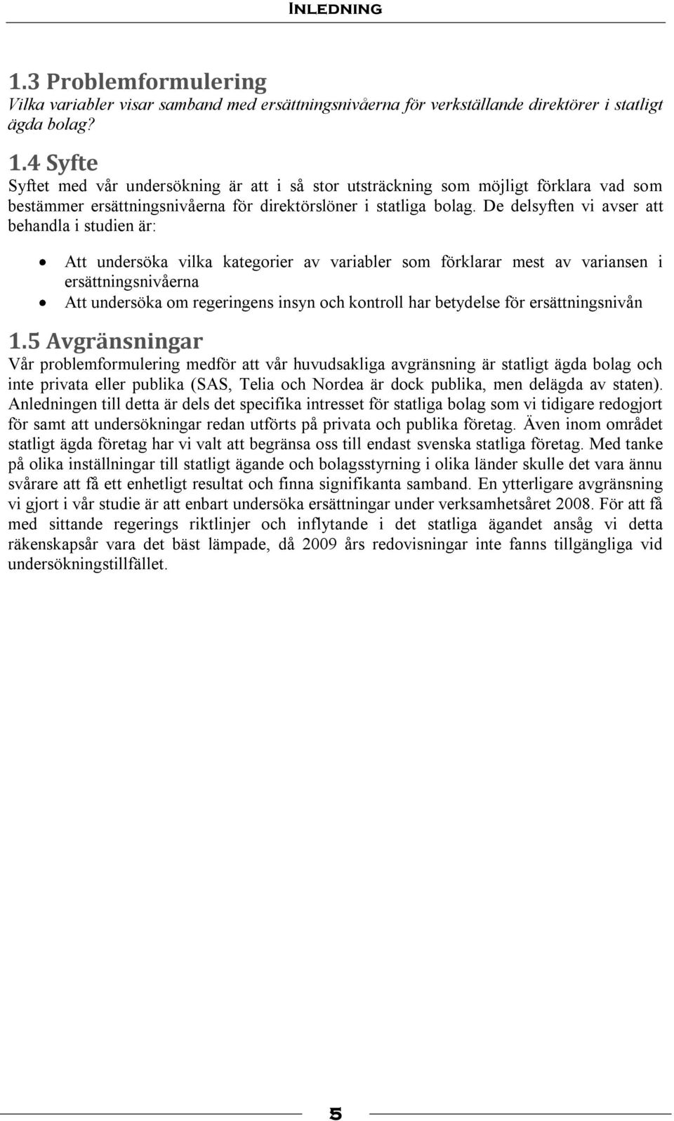 betydelse för ersättningsnivån 1.