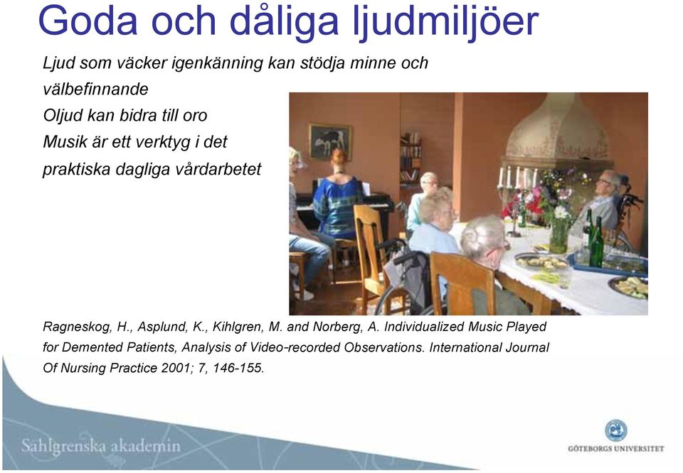 , Asplund, K., Kihlgren, M. and Norberg, A.
