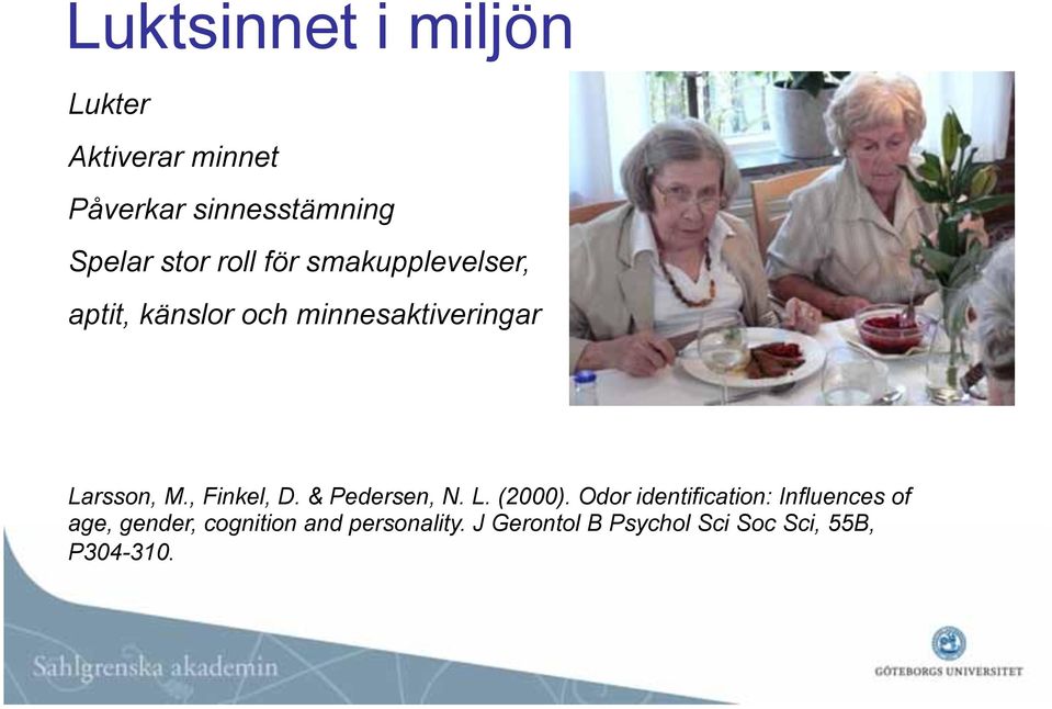 , Finkel, D. & Pedersen, N. L. (2000).