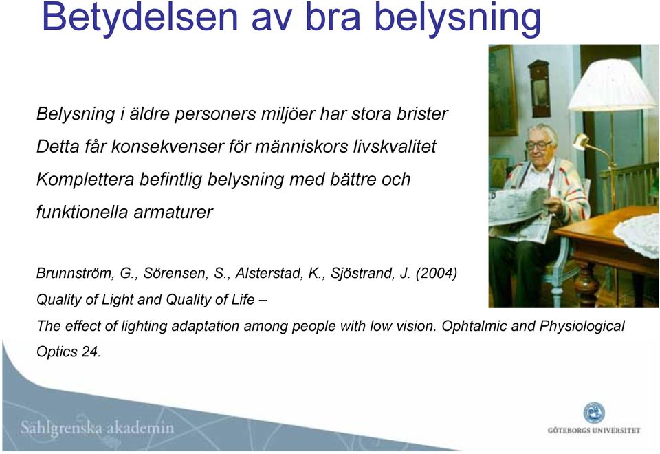 armaturer Brunnström, G., Sörensen, S., Alsterstad, K., Sjöstrand, J.