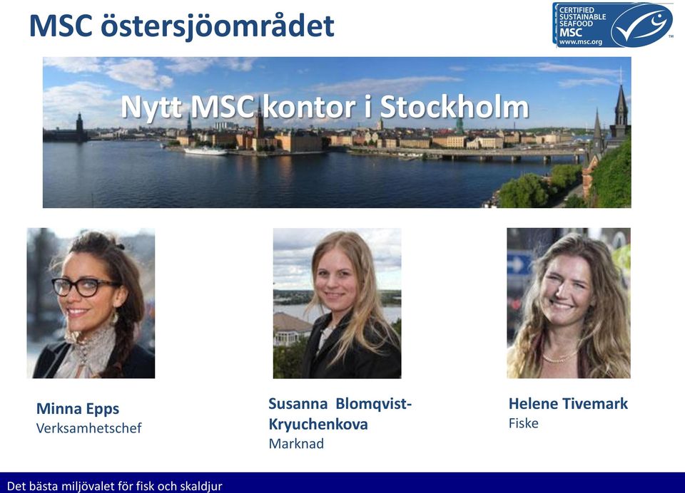 kontor i Stockholm Minna Epps Verksamhetschef