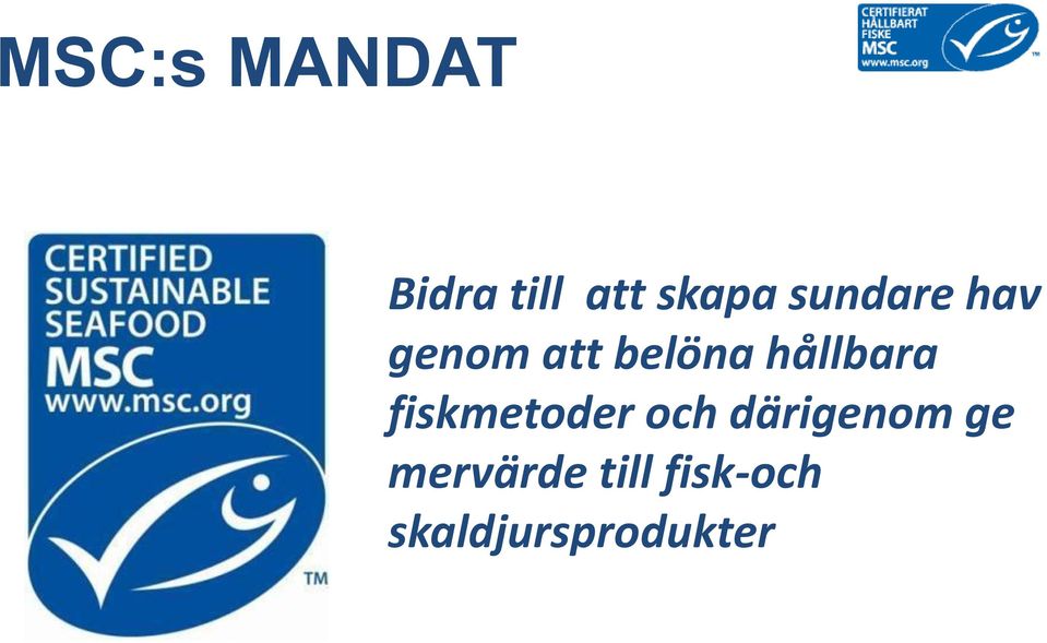 hållbara fiskmetoder och därigenom