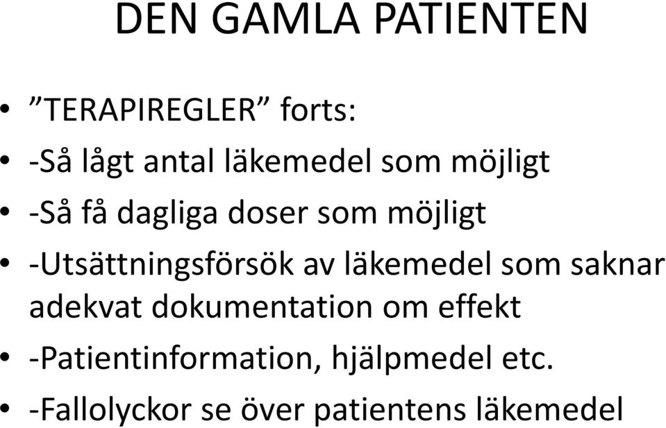 som saknar adekvat dokumentation om effekt