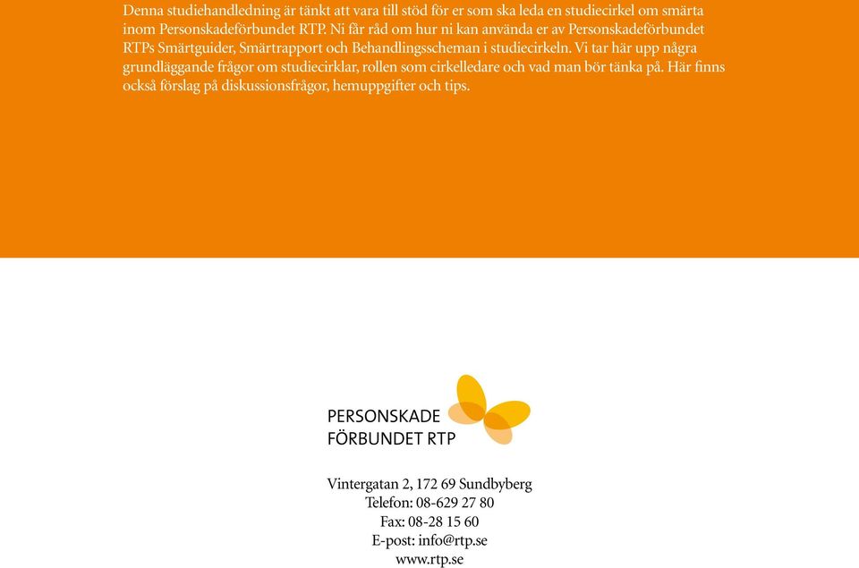 Vi tar här upp några grundläggande frågor om studiecirklar, rollen som cirkelledare och vad man bör tänka på.