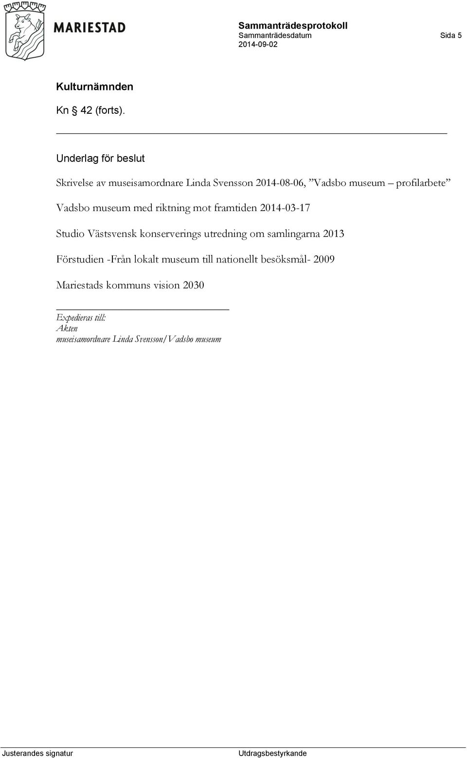 Vadsbo museum med riktning mot framtiden 2014-03-17 Studio Västsvensk konserverings utredning om