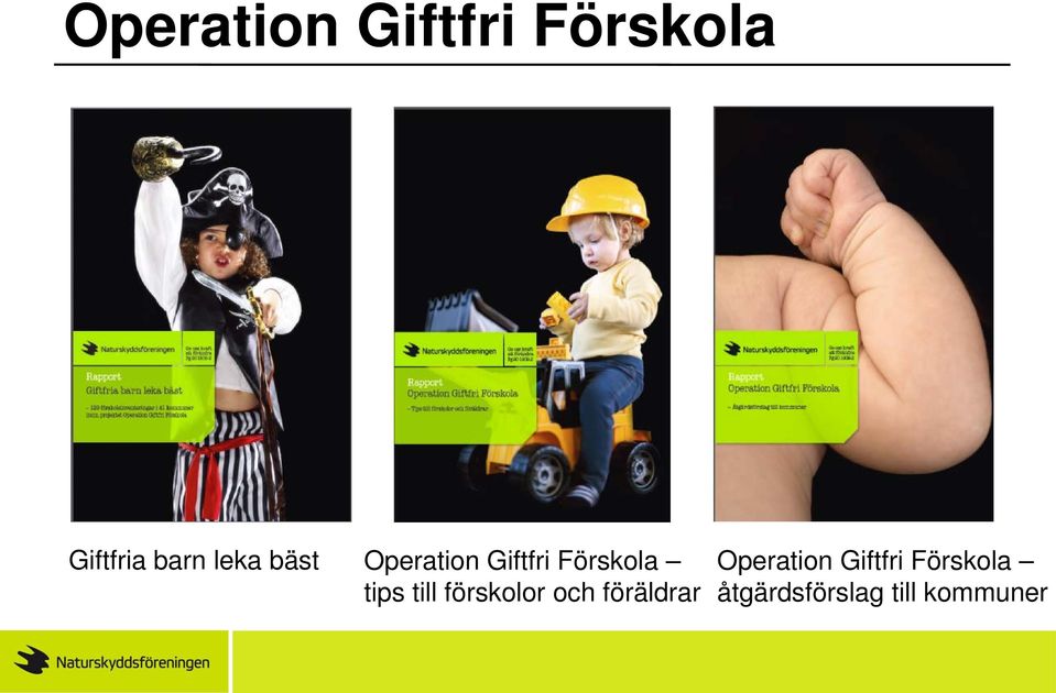 till förskolor och föräldrar Operation