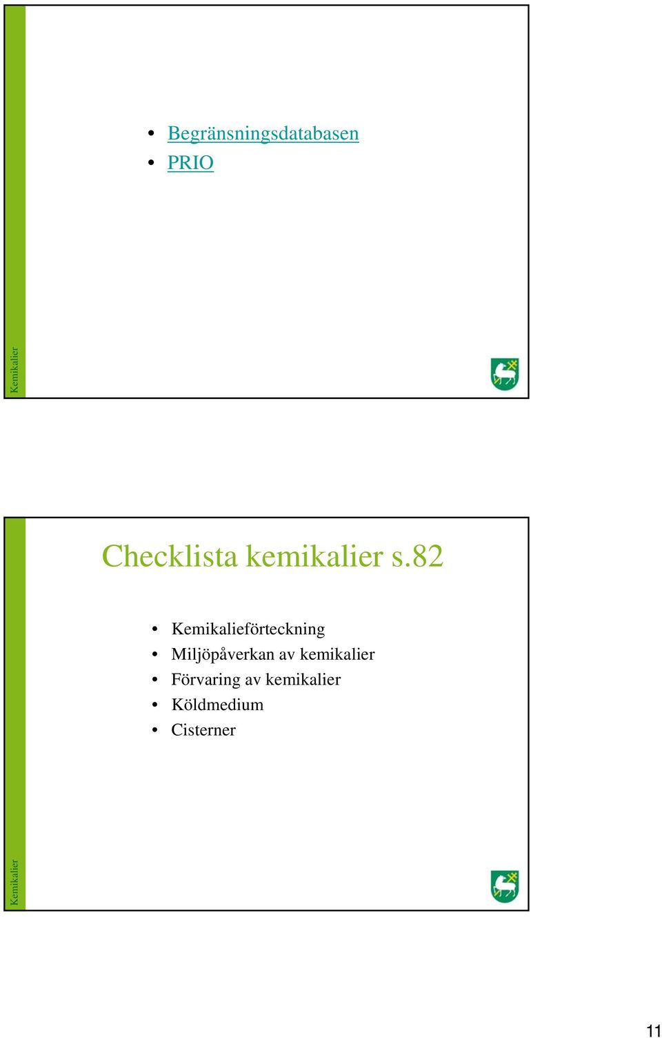 82 Kemikalieförteckning Miljöpåverkan