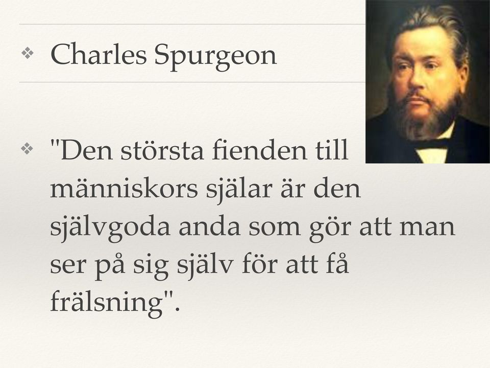 den självgoda anda som gör att man