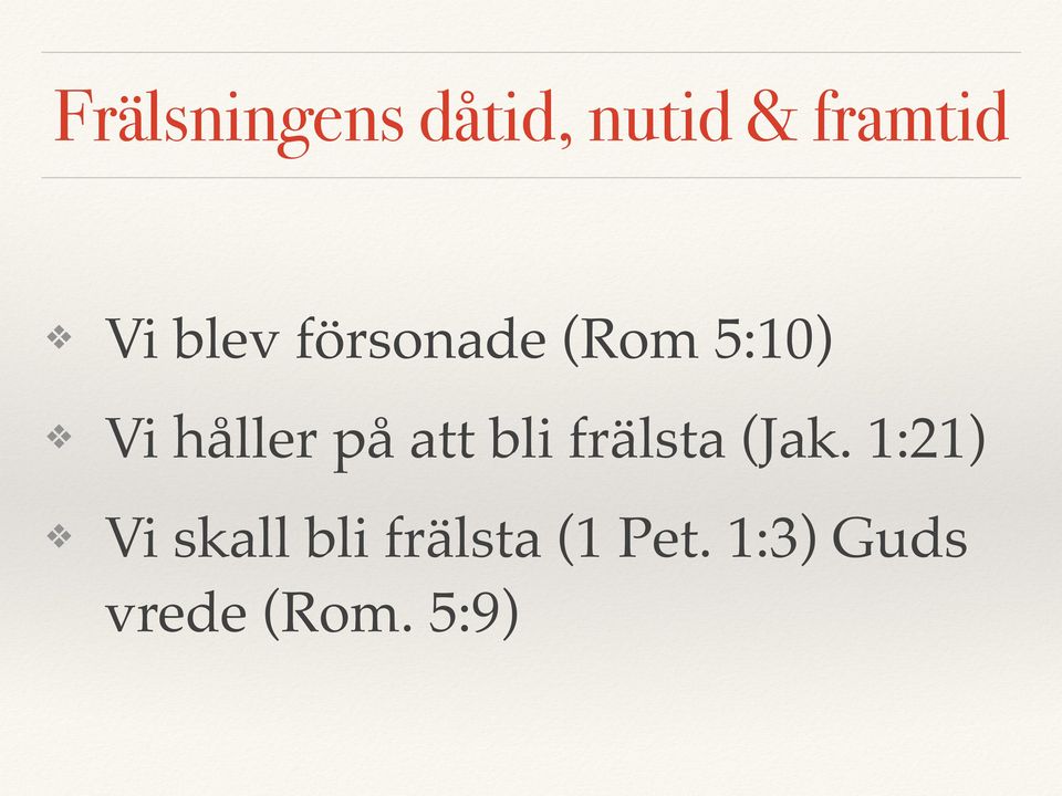 att bli frälsta (Jak.