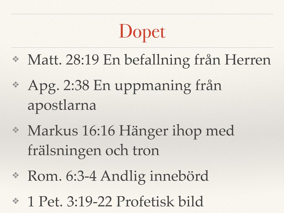 Hänger ihop med frälsningen och tron Rom.
