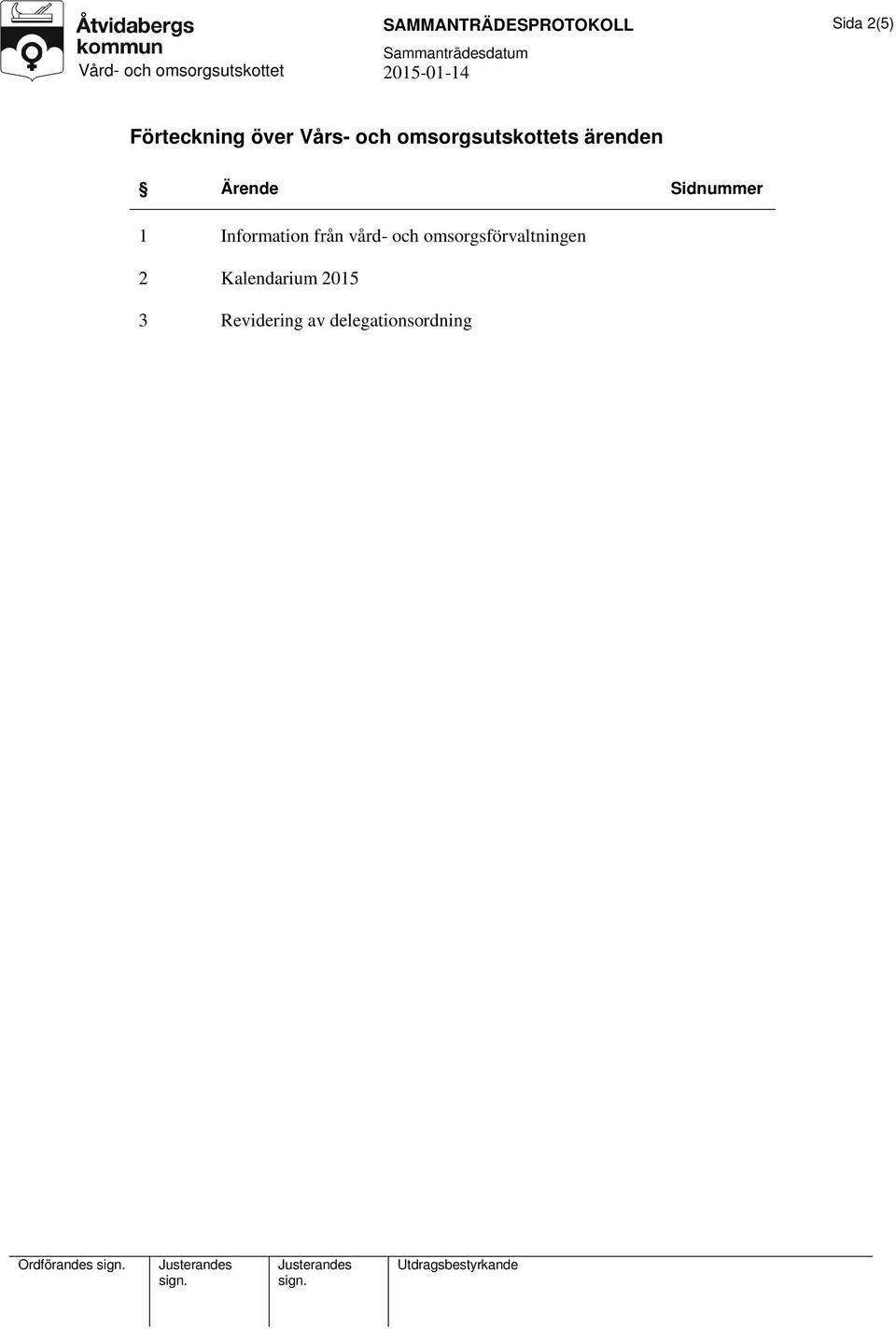 Information från vård- och omsorgsförvaltningen 2