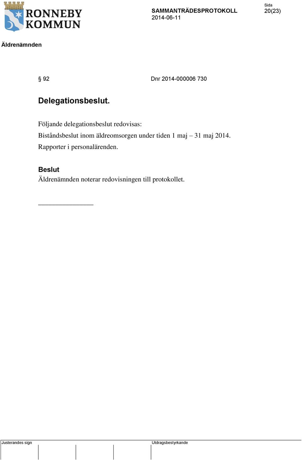 inom äldreomsorgen under tiden 1 maj 31 maj 2014.