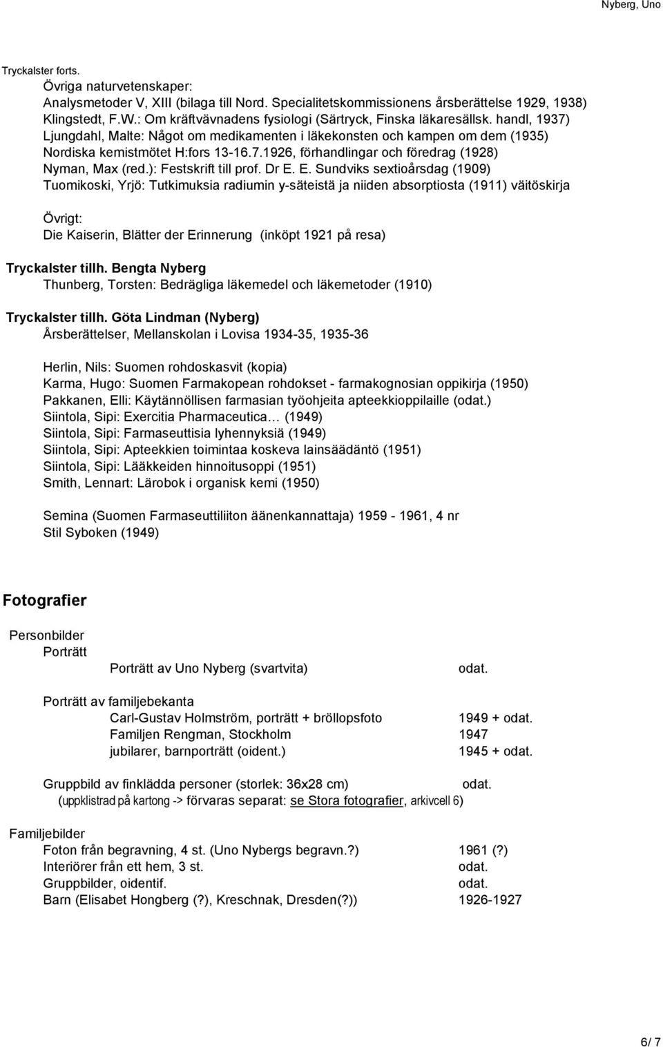 ): Festskrift till prof. Dr E.