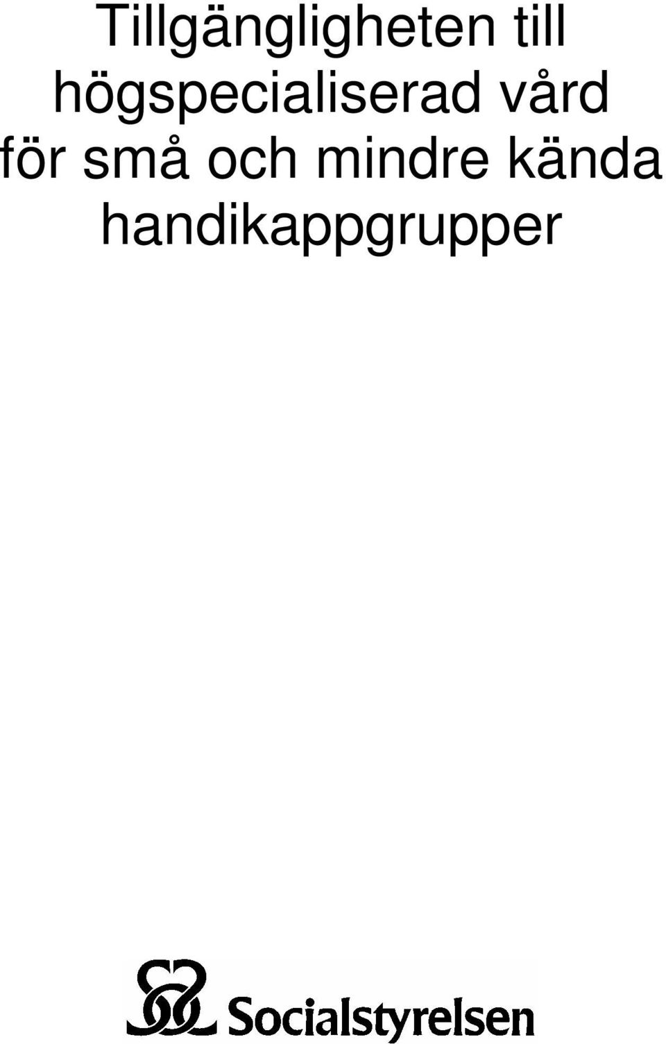 för små och mindre