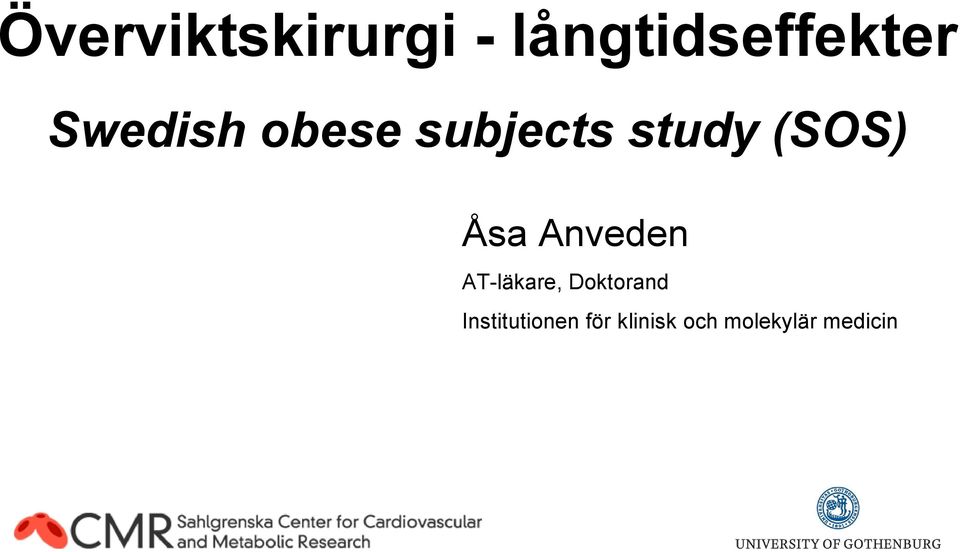 Åsa Anveden AT-läkare, Doktorand