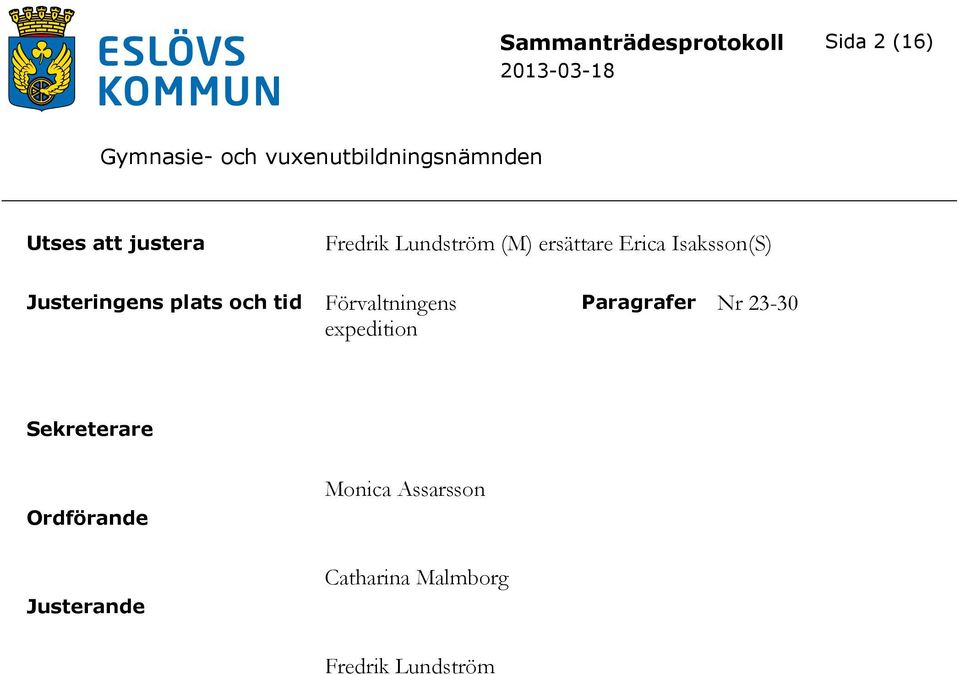 tid Förvaltningens expedition Paragrafer Nr 23-30 Sekreterare