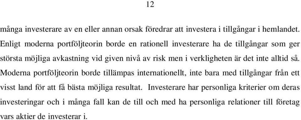 verkligheten är det inte alltid så.