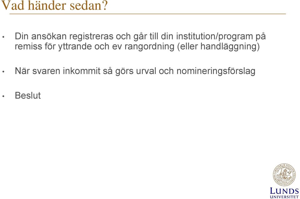 institution/program på remiss för yttrande och ev