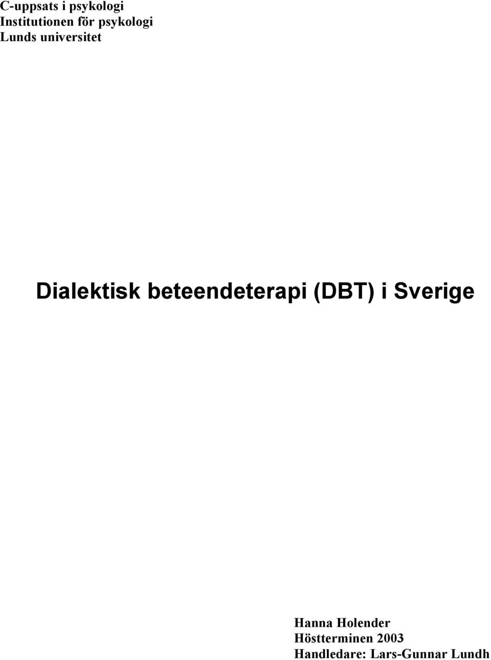 beteendeterapi (DBT) i Sverige Hanna