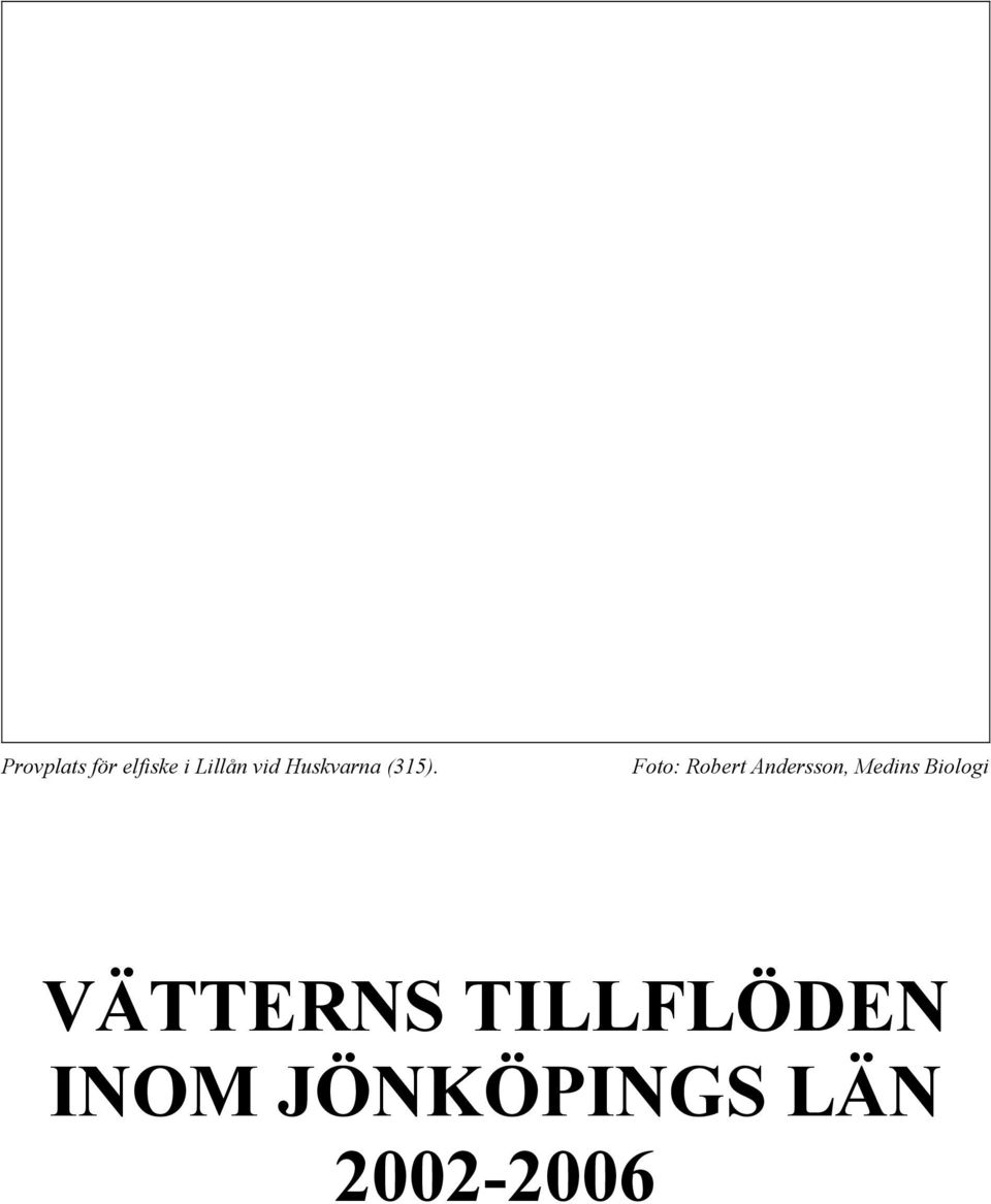 Foto: Robert Andersson, Medins