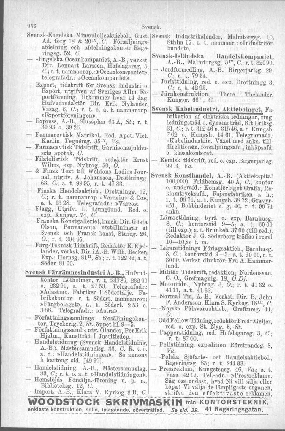 : lloceank?mpametll; Jordförmedling, A.-B., Birgorjarlsg. C.; r. t. 7954. 29,, telegf<tf~dr".»oc~ankompal1letll.. _ Juristtidning. red. o. expo Drottningg.3, gx~ort, tldsk~lft för Sven~k Industri O.