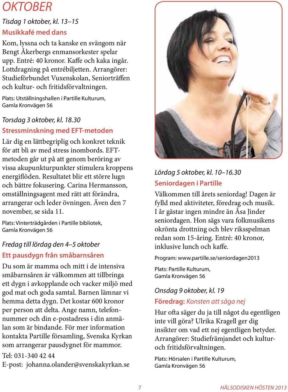 30 Stressminskning med EFT-metoden Lär dig en lättbegriplig och konkret teknik för att bli av med stress inombords.