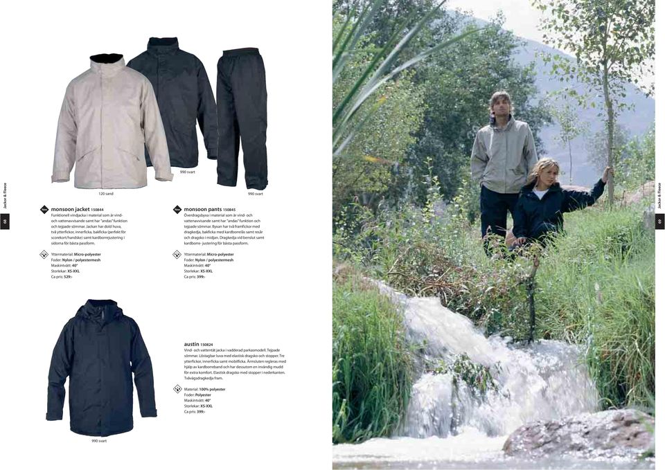 monsoon pants 150845 Överdragsbyxa i material som är vind- och vattenavvisande samt har andas funktion och tejpade sömmar.