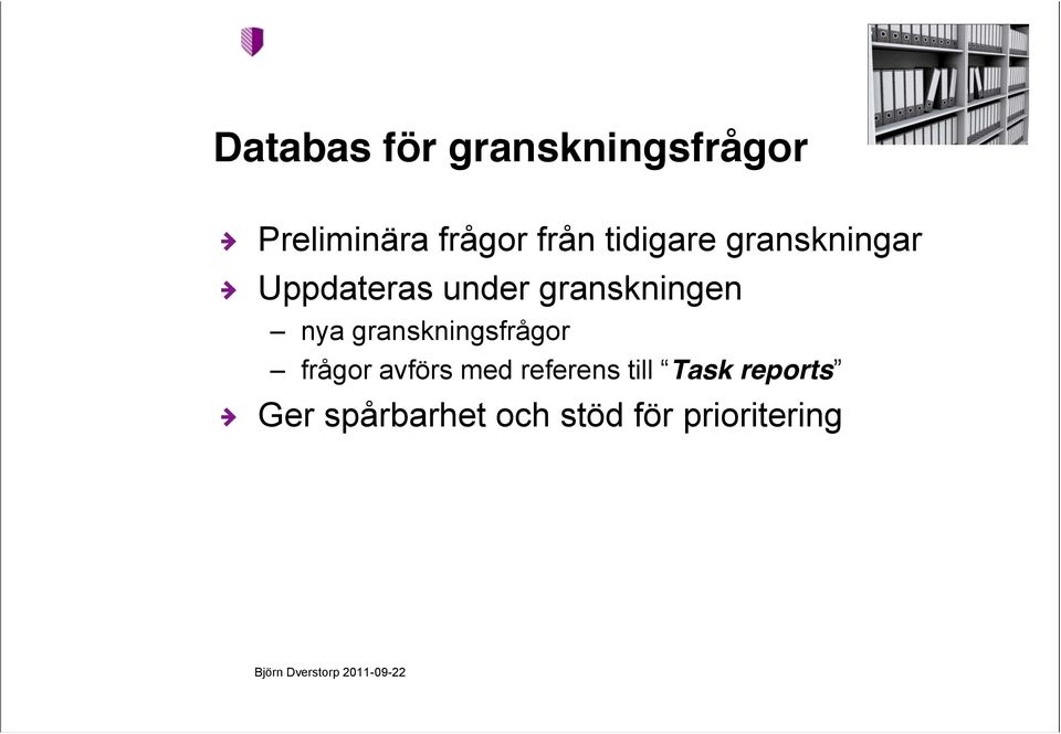 granskningen nya granskningsfrågor frågor avförs